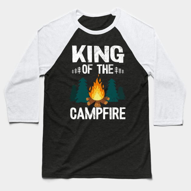 King Of The Campfire Funny Camping Baseball T-Shirt by Kuehni